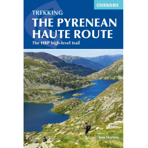 Cicerone The Pyrenean Haute Route - the Haute Route Pyreneenne high level trail