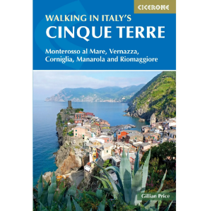 Cicerone Walking in Italy's Cinque Terre - Monterosso al Mare, Vernazza, Corniglia, Manarola and Rioma