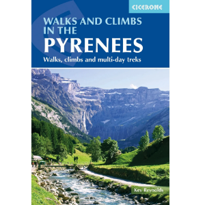 Cicerone Walks and Climbs in The Pyrenees - Walks, Climbs and Multi-Day Treks