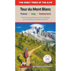 dge Outdoor Tour Du Mont Blanc: The worlds most famous trek, everything you need to know to plan and walk it