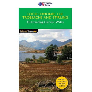 Pathfinder Loch Lomond, The Trossachs and Stirling - Outstanding Circular Walks