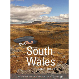 Pesda Press Rock Trails South Wales - A hillwalkers guide to the Geology and Scenery