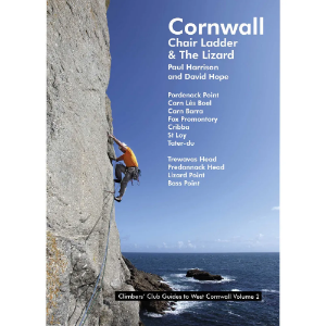 Climbers Club Cornwall: Chair Ladder, the South Coast and The Lizard - Climbers' Club Guides to West Cornwall Volume 2