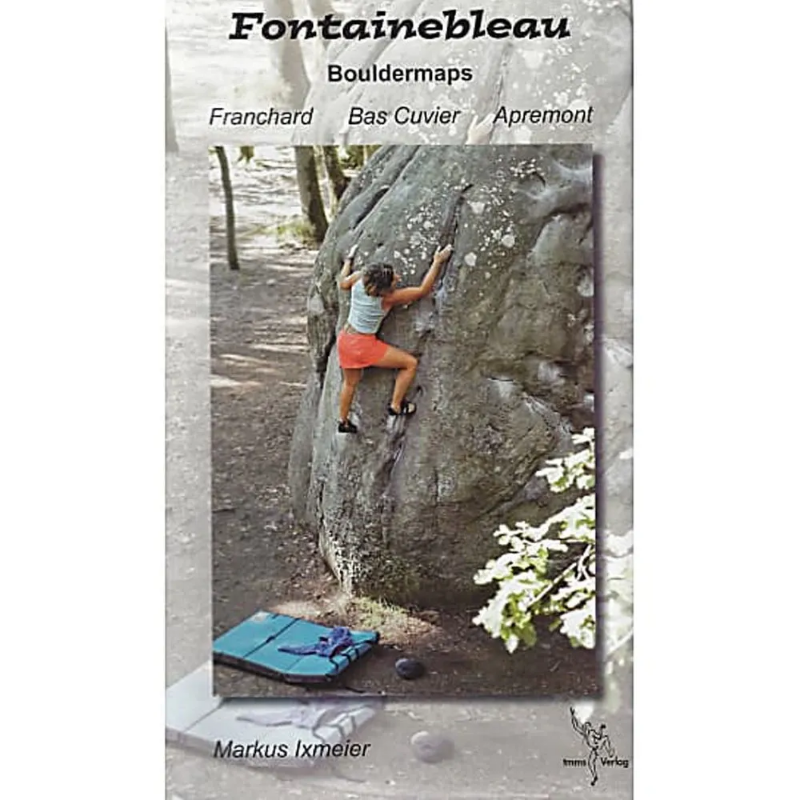 Tmms-Verlag Fontainebleau Boulder Maps - Franchard, Bas Cuvier, Apremont
