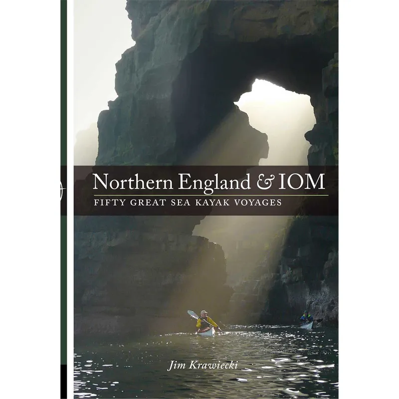 Pesda Press Northern England & IOM Fifty Great Sea Kayak Voyages
