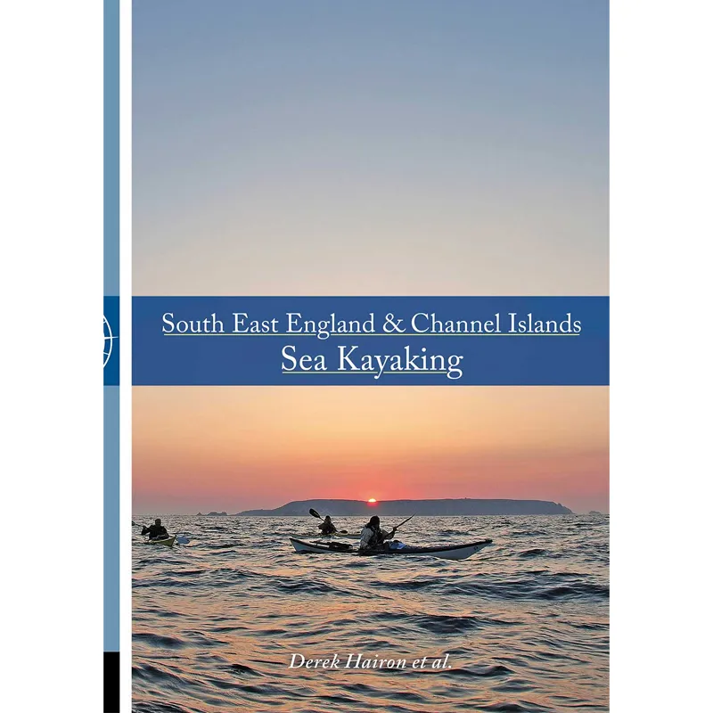 Pesda Press South East England & Channel Islands Sea Kayaking