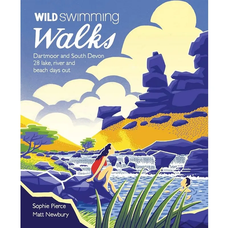 Wild Things Publishing Wild Swimming Walks - Dartmoor and South Devon