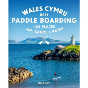 Wild Things Publishing Paddle Boarding Wales Cymru